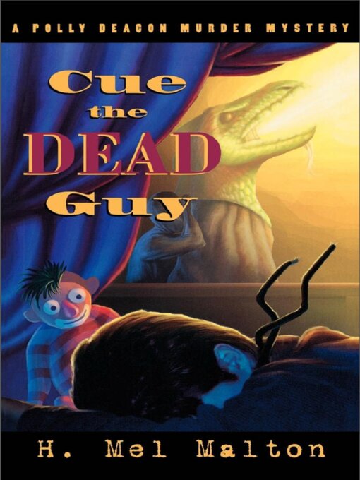 Title details for Cue the Dead Guy by H. Mel Malton - Available